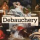 and debauchery